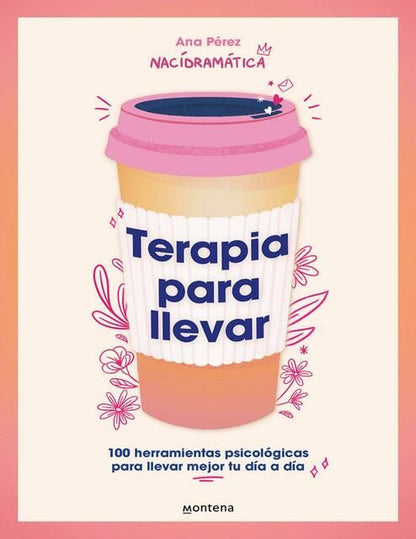Terapia para llevar, 100 herramientas psicologicas para mejorar tu dia a dia